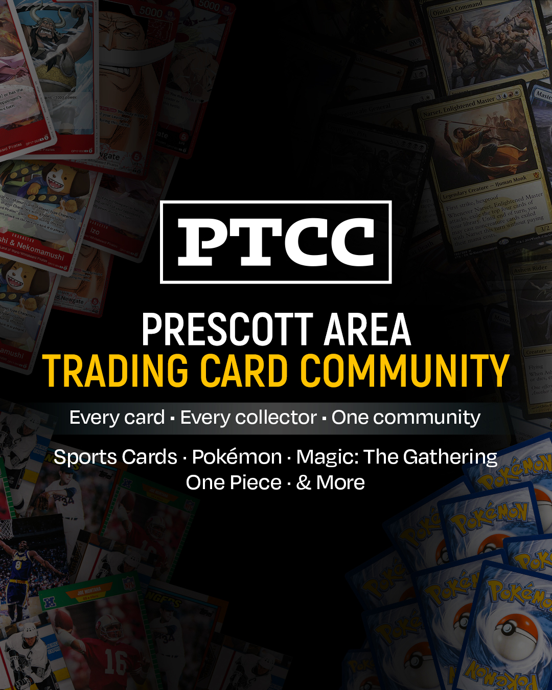 PTCC, Prescott Area Trading Card Community. Every card, every collector, one community. Sports Cards, Pokémon, Magic: The Gathering, One Piece, and more.